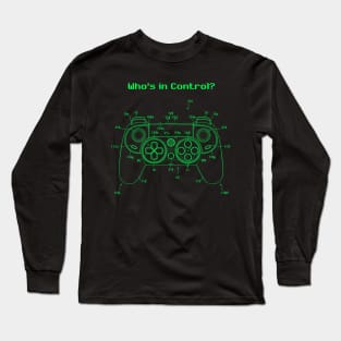 Who's in control? Long Sleeve T-Shirt